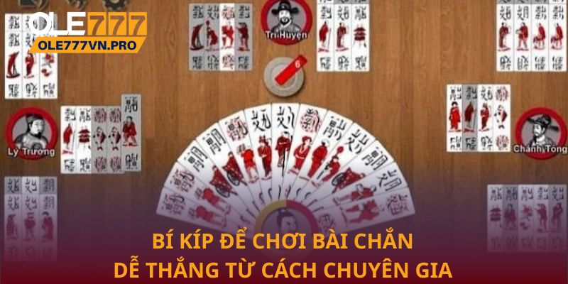 Bí kíp để chơi bài chắn dễ thắng từ cách chuyên gia