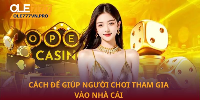 Trang Chủ 30 Cách để giúp người chơi tham gia vào nhà cái Ole777