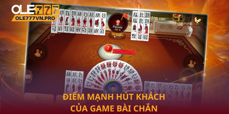 Điểm mạnh hút khách của game bài chắn tại Ole777 là gì?