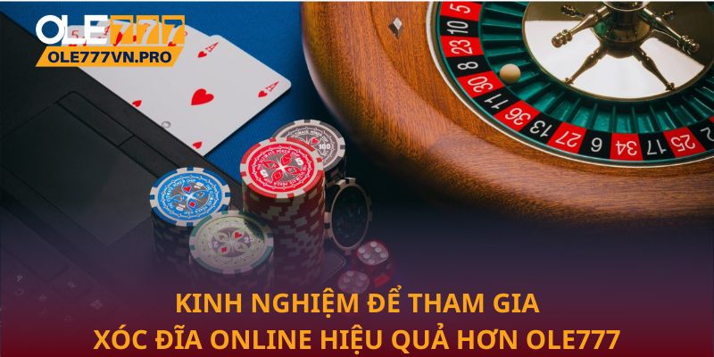 Chiến Thuật Xóc Đĩa Online Tại Ole777 Tối Ưu Hóa Lợi Nhuận 3 Kinh nghiệm để tham gia Xóc đĩa online hiệu quả hơn Ole777
