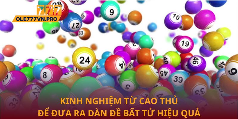 Dàn Đề Bất Tử: Chiến Lược Tối Ưu Hóa Lợi Nhuận Tại Ole777 2 Kinh nghiệm từ cao thủ để đưa ra dàn đề bất tử hiệu quả