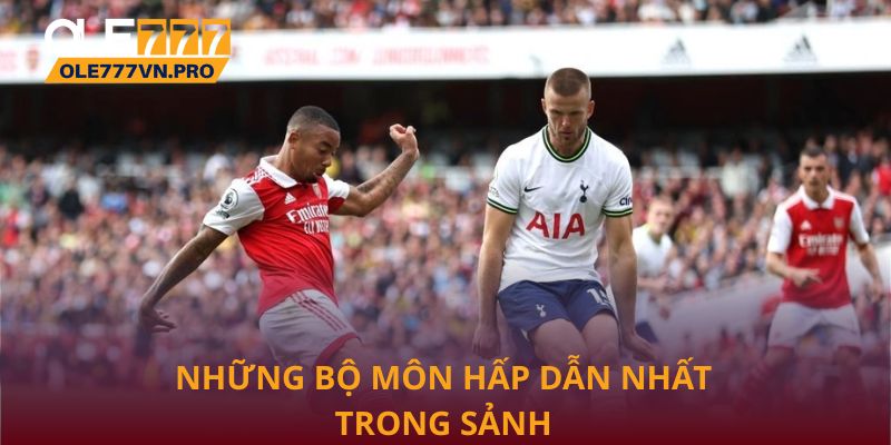 Những bộ môn hấp dẫn nhất trong sảnh thể thao Ole777