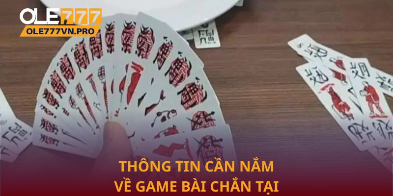 Thông tin cần nắm về game bài chắn tại Ole777