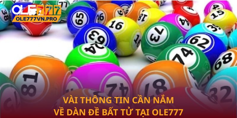 Dàn Đề Bất Tử: Chiến Lược Tối Ưu Hóa Lợi Nhuận Tại Ole777 1 Vài thông tin cần nắm về dàn đề bất tử tại Ole777